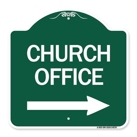 Signmission Church Office With Right Arrow, Green & White Aluminum Architectural Sign, 18" x 18", GW-1818-24276 A-DES-GW-1818-24276